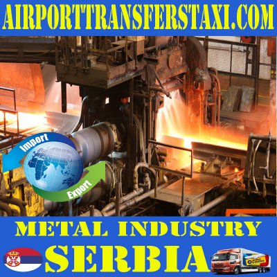 Metallurgical Industry - Made in Serbia - Traditional Products & Manufacturers Serbia - Factories 📍Belgrade Serbia Exports - Imports