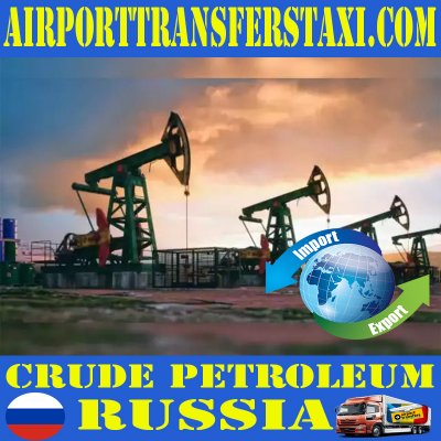 Petroleum - Gas Made in Russia - Traditional Products & Manufacturers Russia - Factories 📍Moscow Russia Exports - Imports